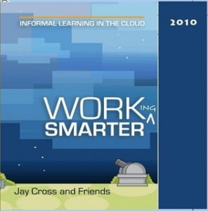 Working Smarter, Jay Cross. Click on image to buy