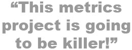 This metrics project is going to be killer