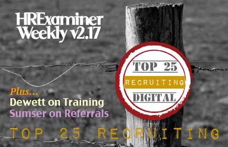 Top 25 Online Influencers in Recruiting plus Dewett on Training and Sumser on Referrals