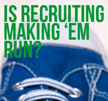 is recruiting making 'em run?