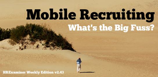 Mobile Recruiting ~ HR Examiner Weekly Edition v2.43 November 4, 2011