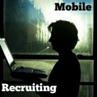 What's all the fuss about mobile recruiting?
