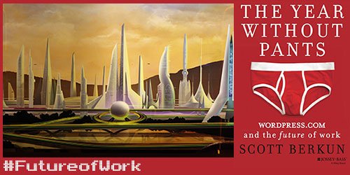 HRExaminer Weekly Ediiton v4.36 September 20, 2013 Does the future of work have pants?