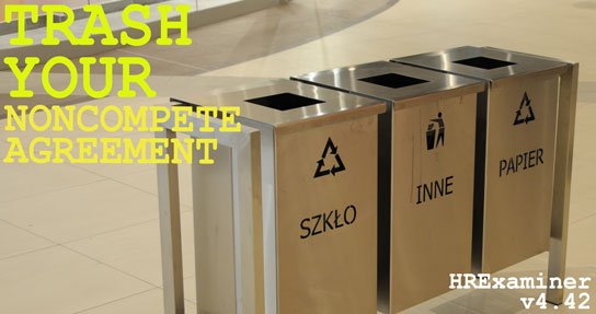 Photo for HRExaminer v4.42 Nov 8, 2013 Trash Your Noncompete Agreement Feature Article