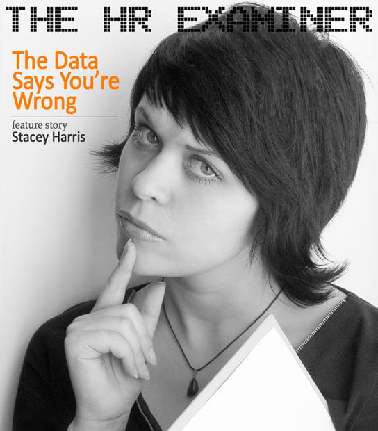HRExaminer feature image February 14, 2014 The Data Says You're Wrong