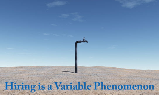 HR Examiner Feature image v5.29 August 8, 2014 Hiring is a Variable Phenomenon