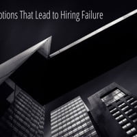 2016-01-29 HRExaminer feature image v704 5 Easy Assumptions That Lead to Hiring Failure cc0 via unsplash photo credit Padurariu Alexandru