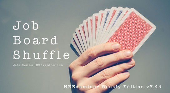 2016-11-11 sumser hrexaminer feature img v744 job board shuffle photo img cc0 via pexels cards hand deck 544x299px.jpg