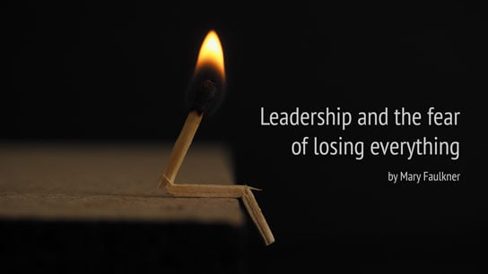 2018-02-26-hrexaminer-photo-img-cc0-article-mary-faulkner-leadership-and-the-fear-of-losing-everything-via-pexels-photo-750225-544x306px.jpg