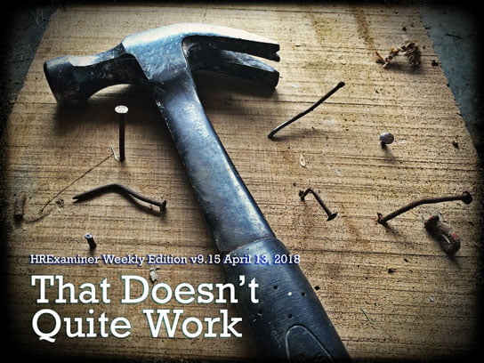 2018-04-13-hrexaminer-weekly-ed-v915-that-doesnt-quite-work-photo-img-cc0-via-pexels-what-doesnt-quite-work-ai-machine-learning-hr-board-broken-builder-209235-544x408px.jpg