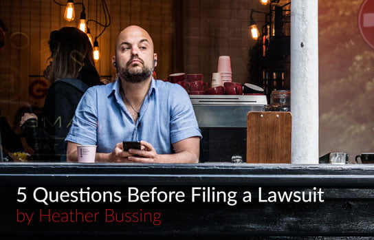 2018-08-23-hrexaminer-photo-img-by-kevin-grieve-660962-cc0-via-unsplash-5-questions-to-ask-before-filing-lawsuit-by-heather-bussing-crop-544x349px.jpg