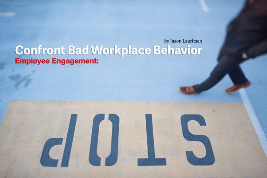 2020-01-17 HR Examiner article Jason Lauritsen confront bad workplace behavior to protect employee engagement photo img cc0 by bethany legg zX9KPt1Hl c unsplash 544x363px.jpg