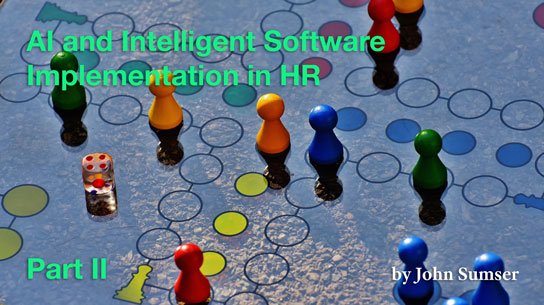 2020-01-23 HR Examiner article john sumser AI and Intelligent Software Implementation in HR photo img cc0 via pexels board game 207924 544x305px-corrected.jpg