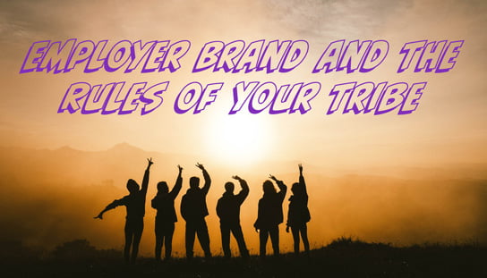 2020-04-28-HR-Examiner-article-Employer-Brand-and-The-Rules-of-Your-Tribe-Susan-Strayer-LaMotte-stock-photo-img-cc0-by-chang-duong-Sj0iMtq_Z4w-unsplash-544x311px.jpg