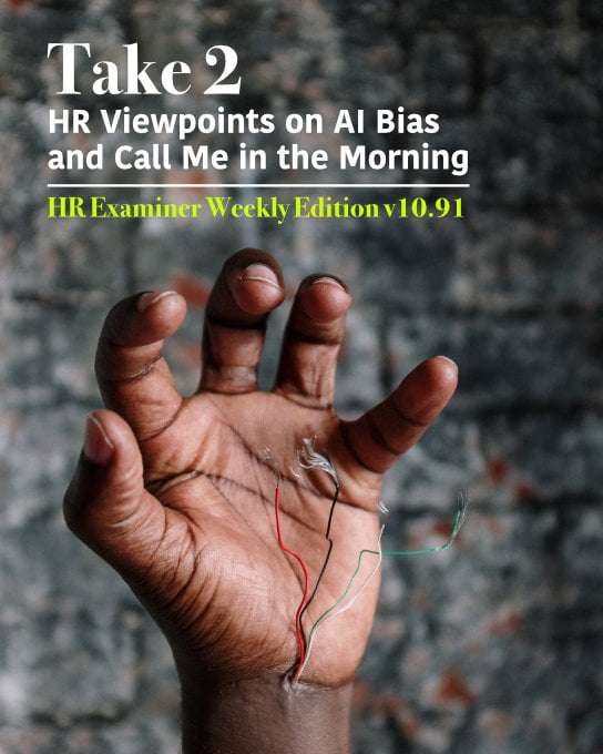 2020-09-25 HR Examiner Weekly Ed v1091 HR Viewpoints AI Bias Call Me in the Morning stock photo img cc0 via pexels cottonbro 4631059 544x680px.jpg